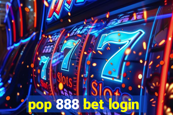 pop 888 bet login